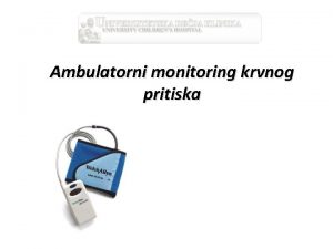 Ambulatorni monitoring krvnog pritiska Arterijska hipertenzija 1 od