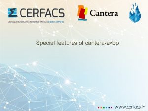 Special features of canteraavbp Several features are coded