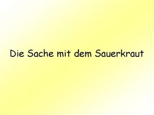 Die Sache mit dem Sauerkraut Ein Arzt hat