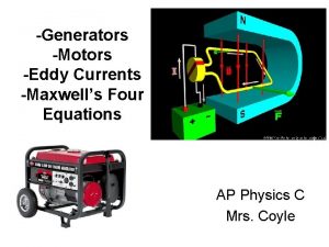 Generators Motors Eddy Currents Maxwells Four Equations AP