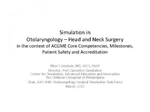 Simulation in Otolaryngology Head and Neck Surgery in