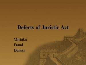 Defects of Juristic Act Mistake Fraud Duress Mistake