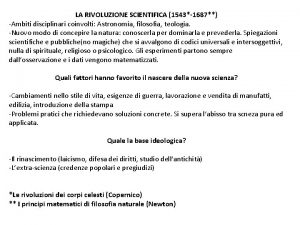 LA RIVOLUZIONE SCIENTIFICA 15431687 Ambiti disciplinari coinvolti Astronomia