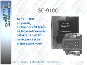 SC9100 Az SC9100 egyszer elkonfigurlt ftsi s lgkondicionlsi