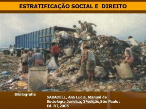 ESTRATIFICAO SOCIAL E DIREITO Bibliografia SABADELL Ana Lucia