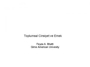 Toplumsal Cinsiyet ve Emek Feyza A Bhatti Girne