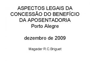 ASPECTOS LEGAIS DA CONCESSO DO BENEFCIO DA APOSENTADORIA