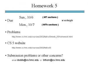 Homework 5 Due Sun 106 MT sections Mon