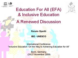 Education For All EFA Inclusive Education A Renewed
