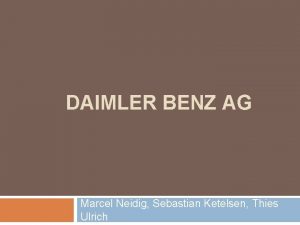 DAIMLER BENZ AG Marcel Neidig Sebastian Ketelsen Thies