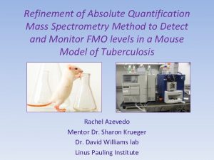 Refinement of Absolute Quantification Mass Spectrometry Method to