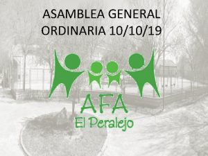 ASAMBLEA GENERAL ORDINARIA 101019 ORDEN DEL DA 1