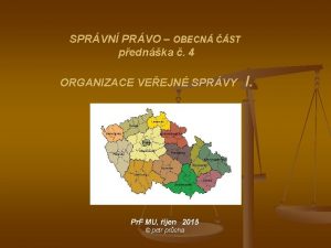 SPRVN PRVO OBECN ST pednka 4 ORGANIZACE VEEJN