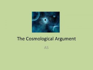 The Cosmological Argument AS Background to the Argument