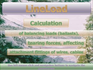 Line Load Calculation of balancing loads ballasts tearing