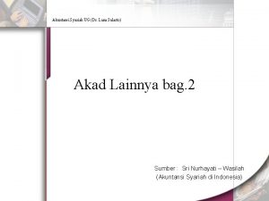 Akuntansi Syariah UG Dr Lana Sularto Akad Lainnya