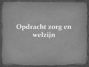 Opdracht zorg en welzijn Onhyginische gebeurtenis Gisteren heb