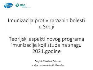 Imunizacija protiv zaraznih bolesti u Srbiji Teorijski aspekti