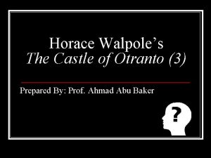Horace Walpoles The Castle of Otranto 3 Prepared