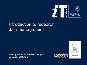 Introduction to research data management Slides provided by