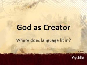 God as Creator Where does language fit in