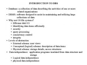 INTRODUCTION TO DBS Database a collection of data