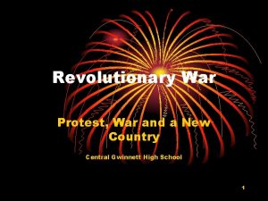 Revolutionary War Protest War and a New Country