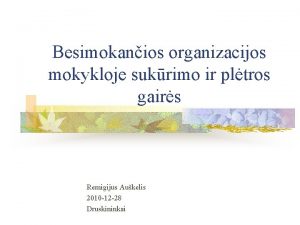 Besimokanios organizacijos mokykloje sukrimo ir pltros gairs Remigijus