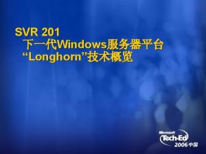 SVR 201 Windows Longhorn IT 60TCO IT 70