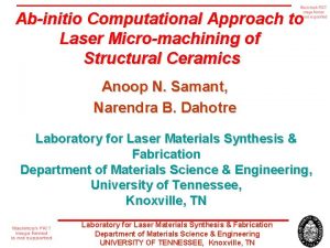 Abinitio Computational Approach to Laser Micromachining of Structural