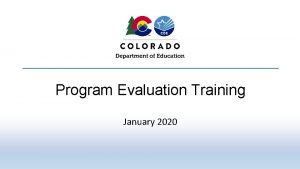 Program Evaluation Training January 2020 Program Evaluation Module