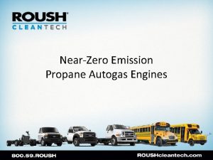 NearZero Emission Propane Autogas Engines Enterprise Brand Portfolio
