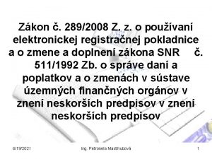 Zkon 2892008 Z z o pouvan elektronickej registranej