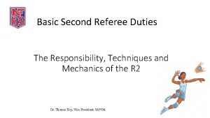Basic Second Referee Duties The Responsibility Techniques and