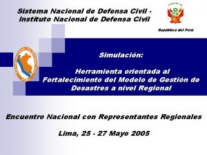 Sistema Nacional de Defensa Civil Instituto Nacional de