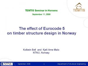 TEMTIS Seminar in Horsens September 11 2008 The