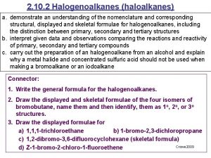 2 10 2 Halogenoalkanes haloalkanes a demonstrate an