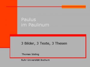 Paulus im Paulinum 3 Bilder 3 Texte 3