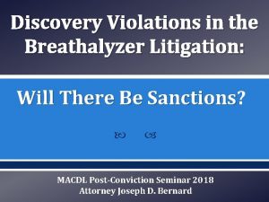 Discovery Violations in the Breathalyzer Litigation Will There