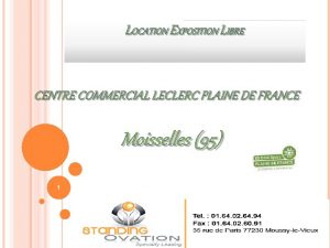 LOCATION EXPOSITION LIBRE CENTRE COMMERCIAL LECLERC PLAINE DE