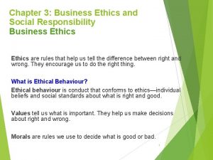 Chapter 3 Business Ethics and Social Responsibility Business