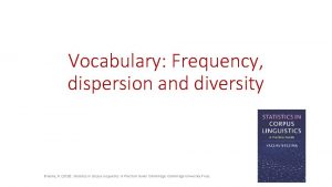 Vocabulary Frequency dispersion and diversity Brezina V 2018
