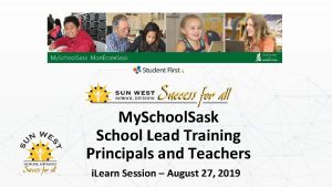 My School Sask School Lead Training Principals and