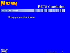 RETS Conclusion Recap presentation themes Yogi Schulz File