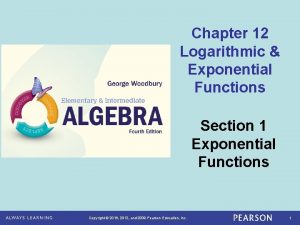 Chapter 12 Logarithmic Exponential Functions Section 1 Exponential