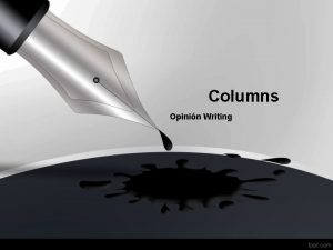 Columns Opinin Writing Columns Many seasoned journalists dream