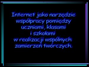 Sie Internet pozwala na tani i byskawiczn komunikacj