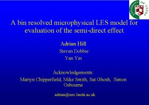 A bin resolved microphysical LES model for evaluation