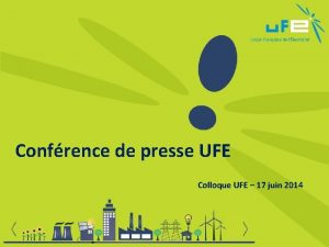 Confrence de presse UFE Colloque UFE 17 juin