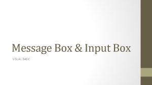 Message Box Input Box VISUAL BASIC Message Box